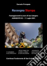 Rassegna stampa. Festeggiamenti in onore di San Calogero (Agrigento, 2-11 Luglio 2021) libro