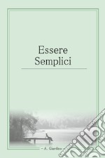 Essere semplici libro