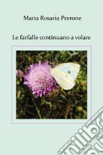 Le Le farfalle continuano a volare