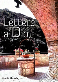 Lettere a Dio