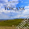 Toscana, la mia terra libro