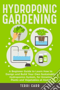 Hydroponic gardening