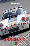 Da Porsche a Porsche libro