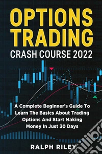 Options Trading Crash Course 2022
