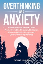 Overthinking and anxiety libro