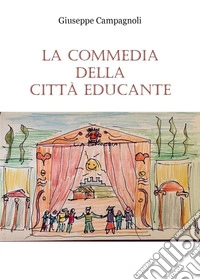 La commedia della città educante. Un canovaccio per una messa in scena dell'educazione diffusa