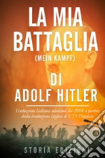 Mein Kampf. La mia battaglia libro