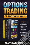 Options trading: Options trading crash course-How to build a six-figure income-Stock market investing for beginners libro di Bell Nathan