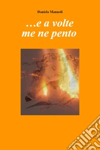 ... e a volte me ne pento