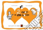 Due cuori e una botte. Libro-gioco per bambini con tante attività creative