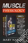 Muscle physiology (2 Books in 1): Muscle building. The ultimate guide to building muscle, staying lean and transform your body forever-Muscle relaxation. Exercises for joint and muscle pain relief libro di Nabors Mary