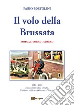 Il volo della brussata libro