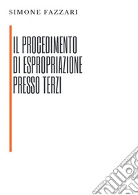 Il procedimento di espropriazione presso terzi