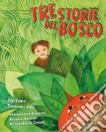 Tre storie del bosco libro