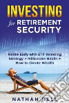 Investing for retirement security libro di Bell Nathan