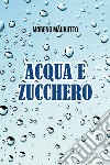 Acqua e zucchero libro