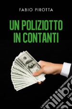 Un poliziotto in contanti libro