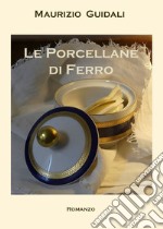 Le porcellane di ferro libro