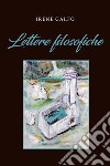 «Lettere filosofiche» libro di Galfo Irene