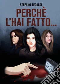 Perchè l'hai fatto...
