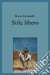 Stile libero libro di Lassandro Rocco