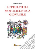 Letteratura motociclistica giovanile libro