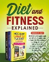 Diet and fitness explained (2 books in 1) libro di Nabors Mary