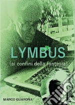 Lymbus (ai confini della fantasia) libro