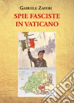 Spie fasciste in Vaticano libro