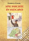 Spie fasciste in Vaticano libro