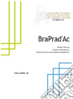 BraPrad'Ac. Brani per la prova d'esame di pratica dell'accompagnamento. Vol. 3 libro