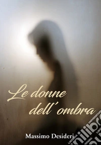 Le donne dell'ombra