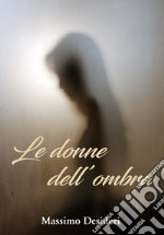 Le donne dell'ombra libro