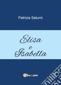 Elisa e Isabella