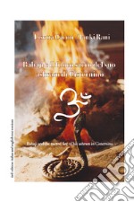 Babaji e il fuoco sacro del suo ashram di Cisternino libro