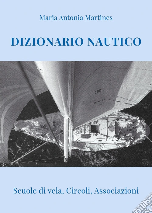 Dizionario Nautico. Scuole di vela, circoli, associazioni