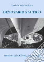 Dizionario Nautico. Scuole di vela, circoli, associazioni