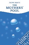 The mothers' pool libro di Gigante Filippo