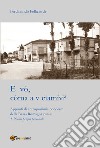 E vò, còma a v ciamìv? Appunti di antroponimia popolare della Bassa Romagna rurale. Vol. 1: Nomi pronomi personali libro di Pelliciardi Ferdinando