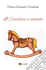 Il cavallino a dondolo libro