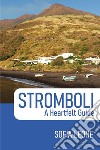 Stromboli. A heartfelt guide libro