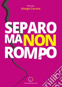 Separo ma non rompo