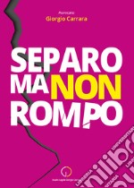 Separo ma non rompo libro