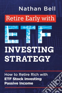 Retire early with ETF investing strategy libro