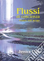 Flussi di coscienza. Poesie dell'anima