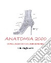 Anatomia 2000. Con elementi di fisiologia generale libro