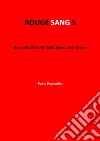 Rouge sang: raccolta di scritti sul cinema dell'orrore. Vol. 5 libro di Pagliardini Fabio