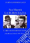 Sua maestà la burocrazia-Il mio amico replicante libro