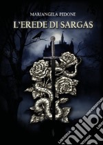 L'erede di Sargas libro