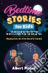 Bedtime stories for kids. Fun and calming tales for your children to help them fall asleep fast! Helping out and other beautiful stories! libro